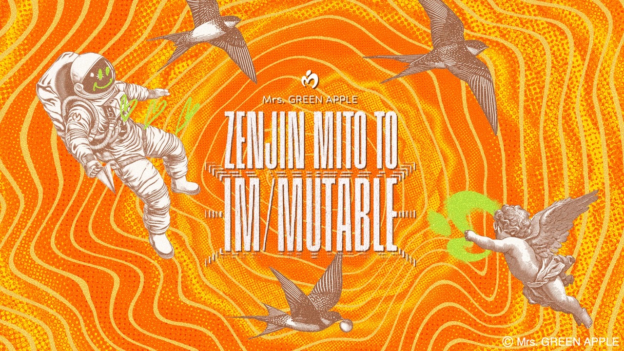 Mrs.GREEN APPLE ZENJIN MITO TO IM/MUTABLE公式生配信